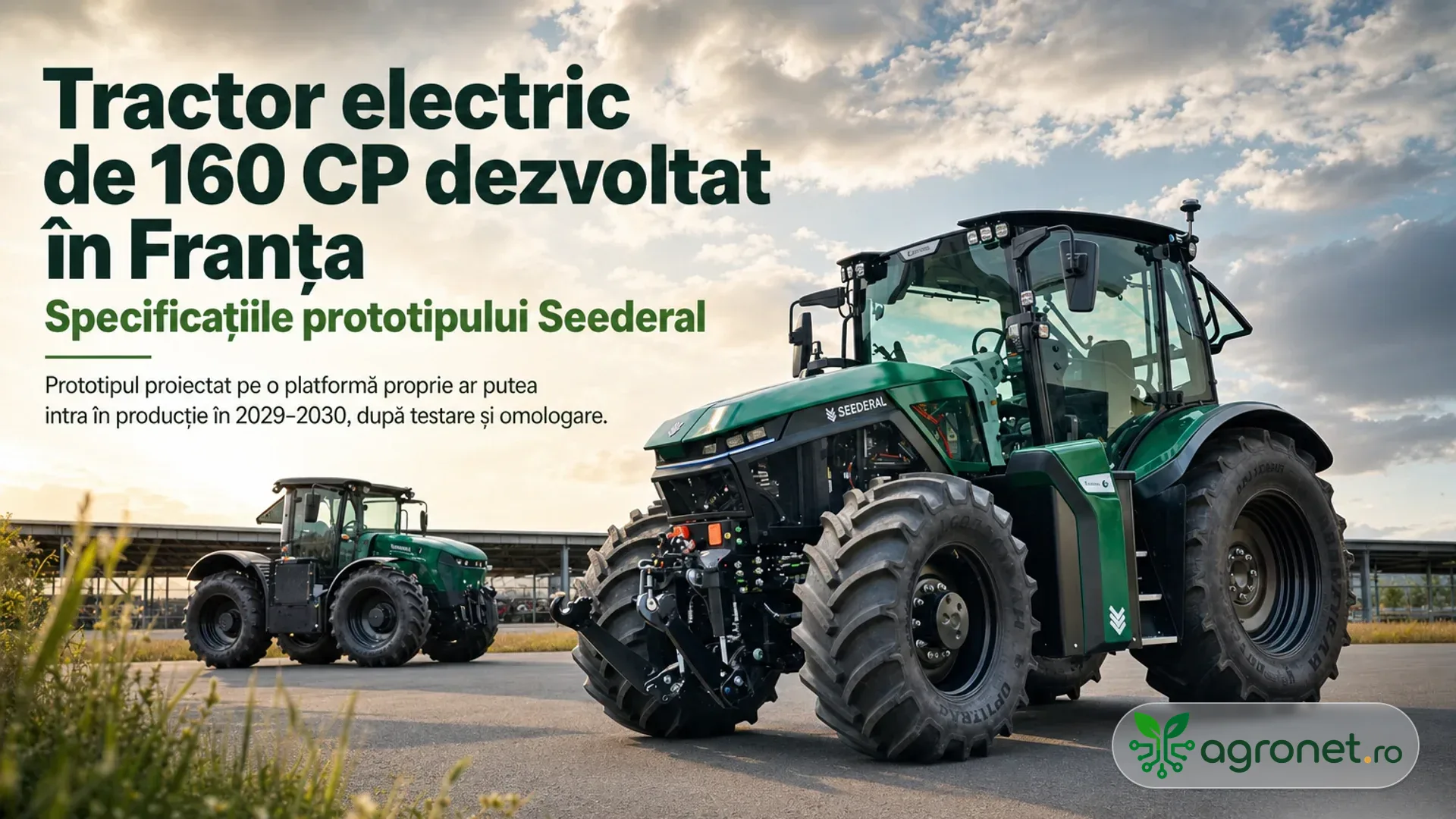 Tractor electric de 160 CP dezvoltat în Franța – Specificațiile prototipului Seederal